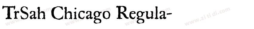 TrSah Chicago Regula字体转换